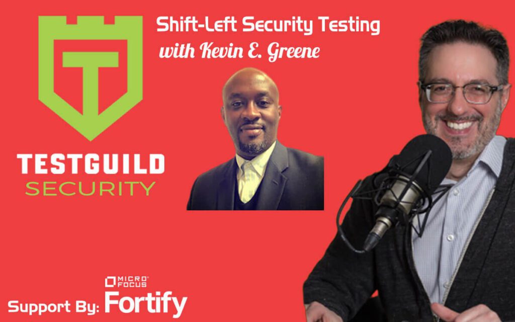 Shift-Left Security Testing with Kevin E. Greene