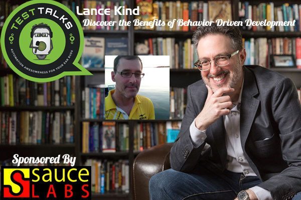 01: Lance Kind: Discover the Benefits of Behavior Driven Development