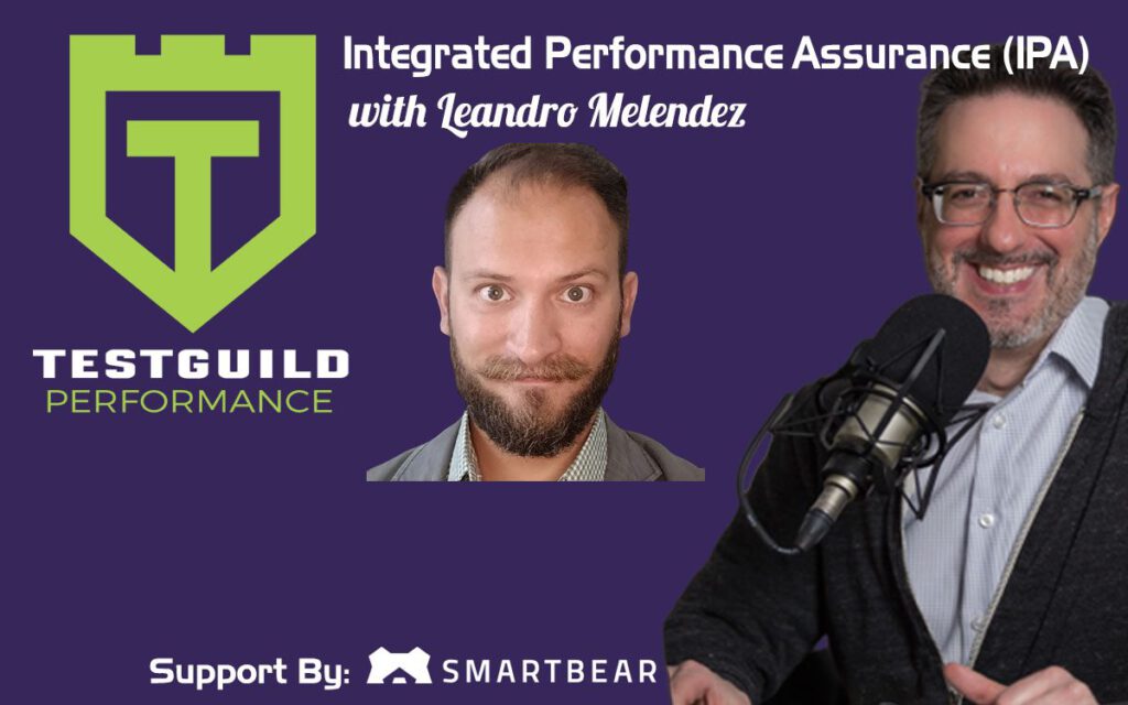 Integrated Performance Assurance (IPA) with Leandro Melendez