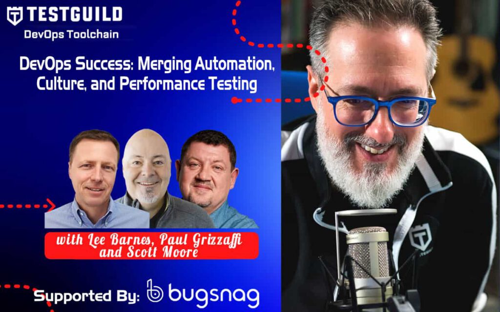 DevOps Success: Merging Automation, Culture, and Performance Testing with Lee Barnes, Scott Moore and Paul Grizzaffi