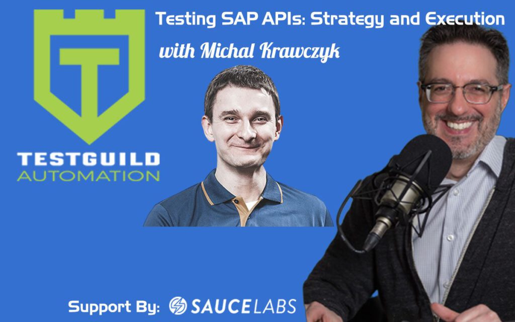 Testing SAP APIs: Strategy and Execution with Michal Krawczyk
