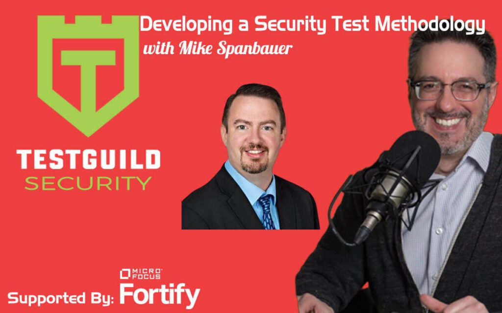Developing a Security Test Methodology with Mike Spanbauer