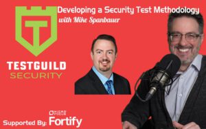 Developing a Security Test Methodology with Mike Spanbauer