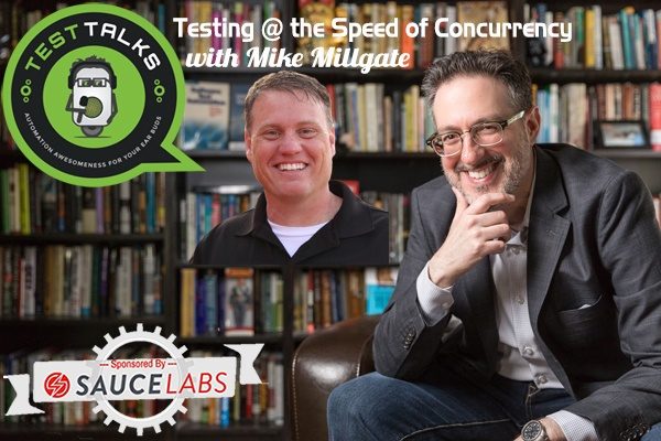 168: Testing @ the Speed of Concurrency with Mike Millgate