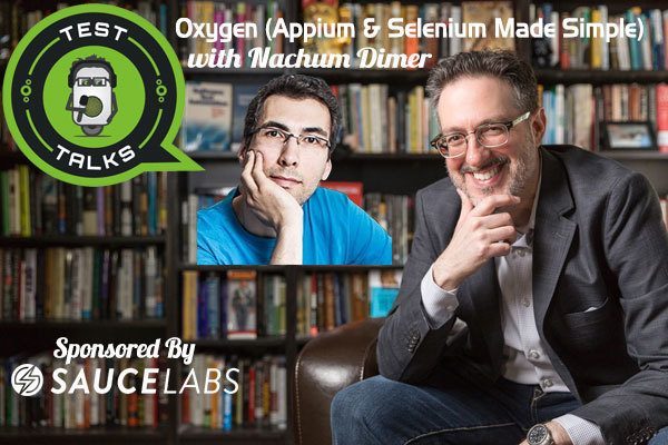 257: Oxygen Appium Selenium Made Simple with Nachum Dimer