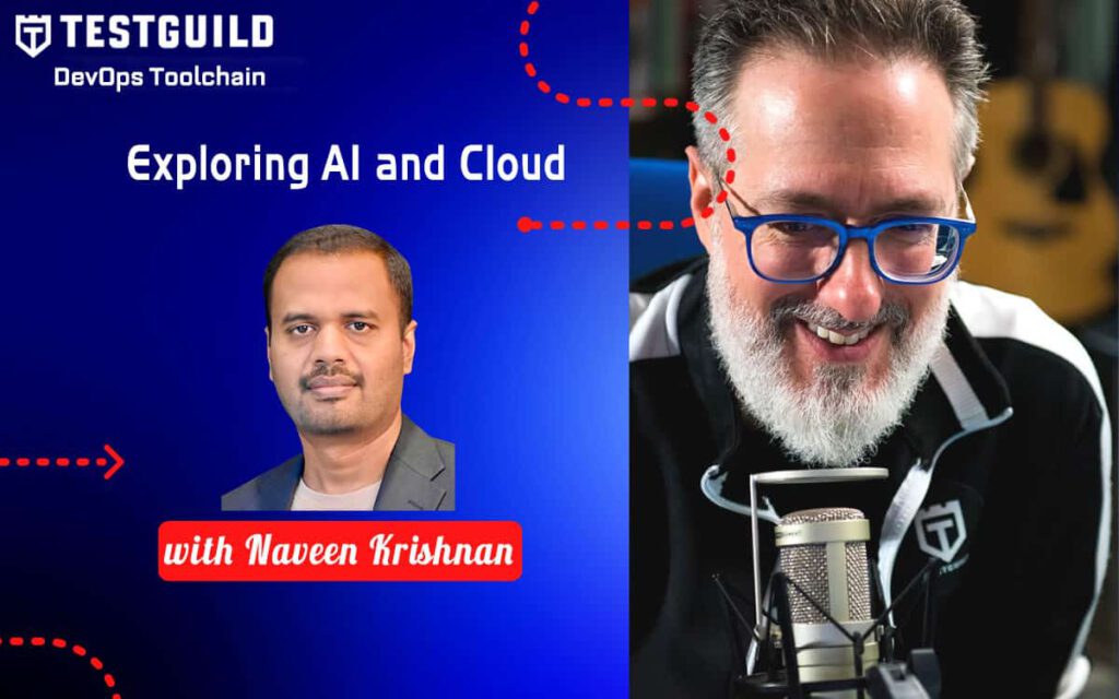 Exploring AI and Cloud with Microsoft’s Naveen Krishnan