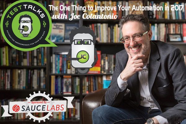134: The One Thing To Improve Your Automation in 2017