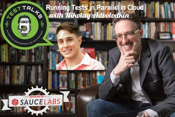 166: Running Tests in Parallel in the Cloud with Nikolay Advolodkin