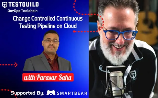 Change Controlled Continuous Testing Pipeline on Cloud with Parasar Saha