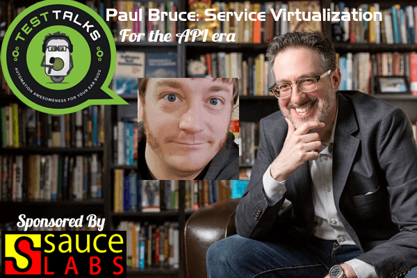 52: Paul Bruce: Service Virtualization for the IoT API Era