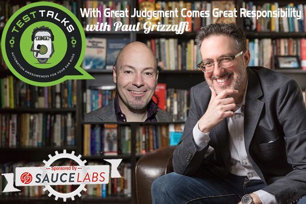 159: With Great Judgement Comes Great Responsibility with Paul Grizzaffi