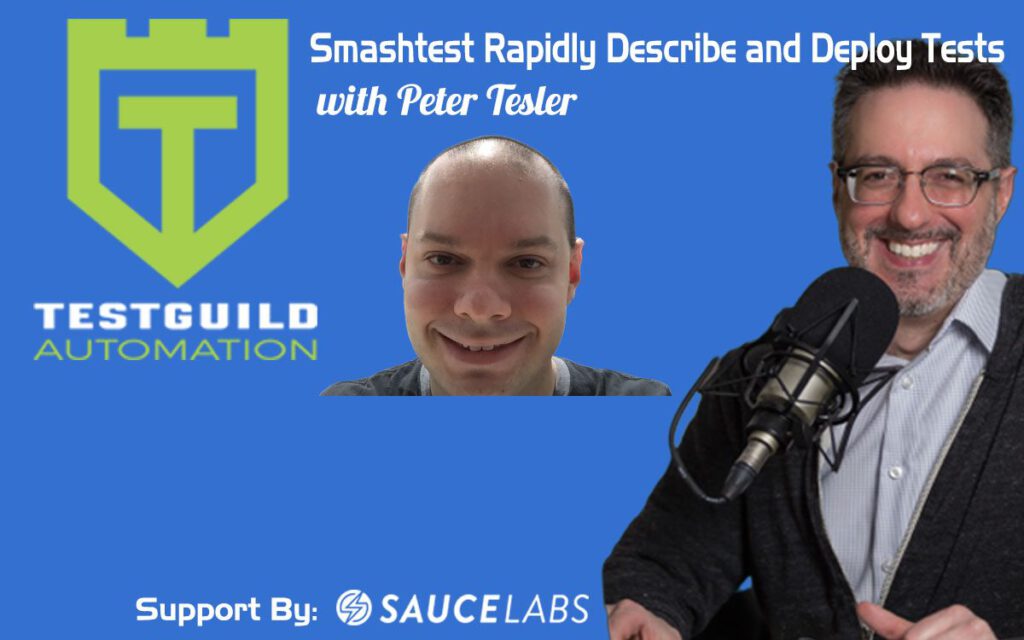Smashtest Rapidly Describe and Deploy Tests with Peter Tesler