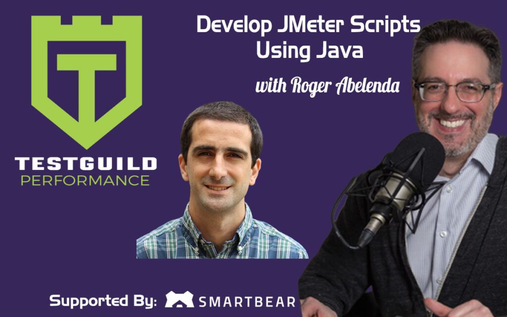 Develop JMeter Scripts Using Java with Roger Abelenda