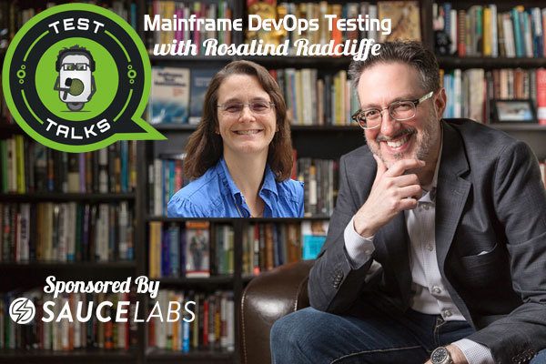 255: Mainframe DevOps Testing with Rosalind Radcliffe