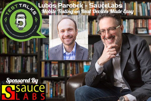 69: Lubos Parobek: Mobile Testing on Real Devices Made Easy