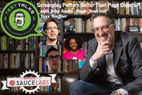 138: Is the Screenplay Pattern Better Than Page Objects with John Smart
