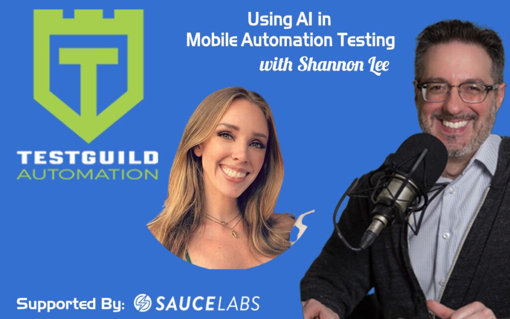 Using AI in Mobile Automation Testing with Shannon Lee