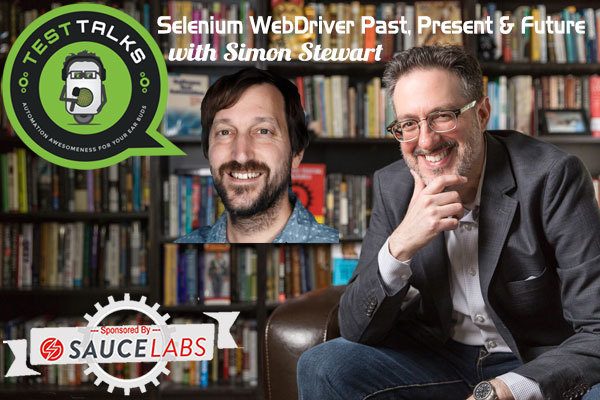 210: Selenium WebDriver Past, Present & Future with Simon Stewart
