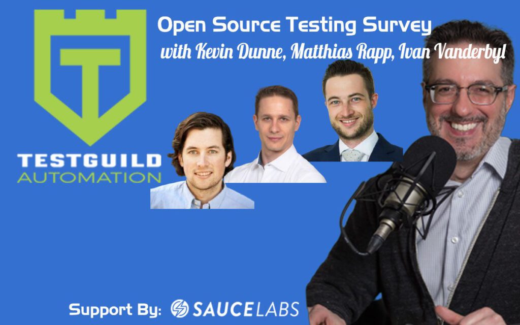 Open Source Testing Survey with Kevin Dunne, Matthias Rapp, Ivan Vanderbyl