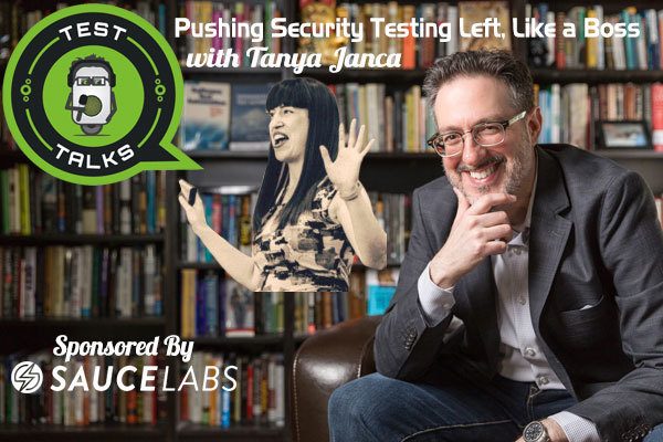 250: Pushing Security Testing Left, Like a Boss with Tanya Janca
