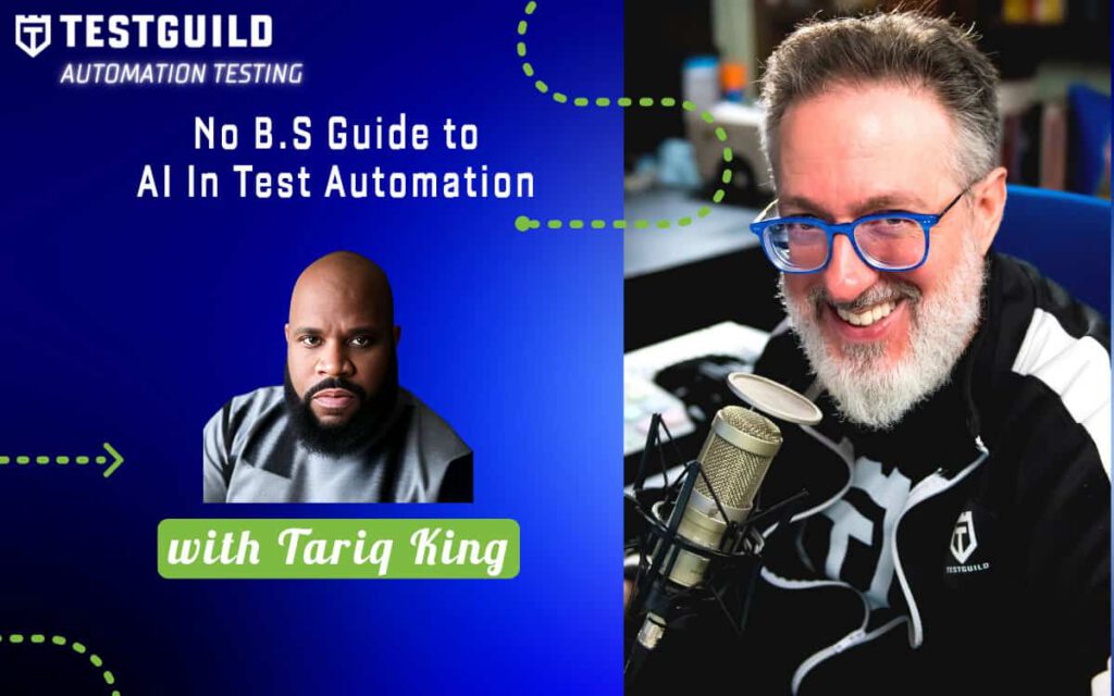 No B.S Guide to AI In Test Automation with Tariq King