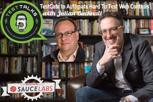 216: TestCafe to Automate Hard To Test Web Controls with Julian Bucknall