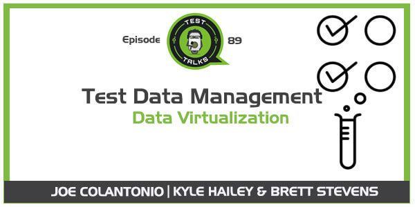 Test Data Management Virtualization [PODCAST]