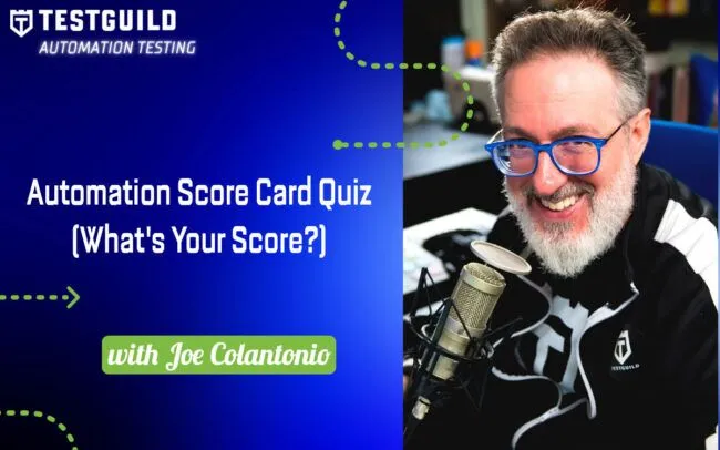 Automation Score Card Quiz (What’s Your Score?) with Joe Colantonio