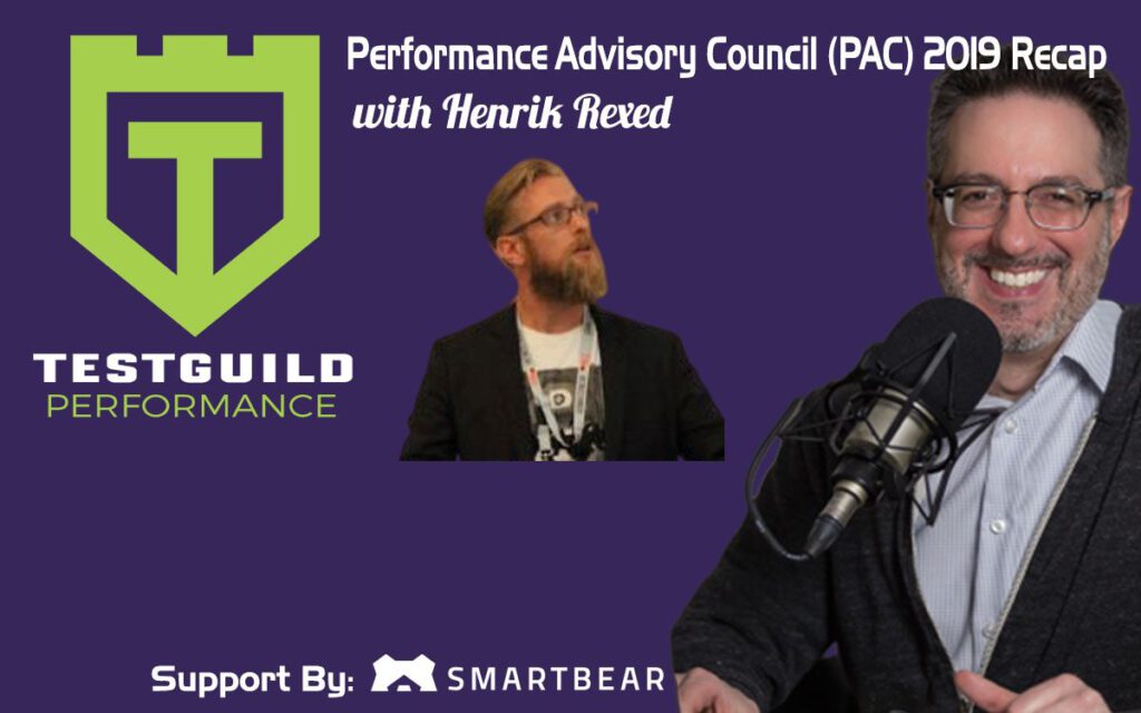 Performance Advisory Council (PAC) 2019 Recap with Henrik Rexed