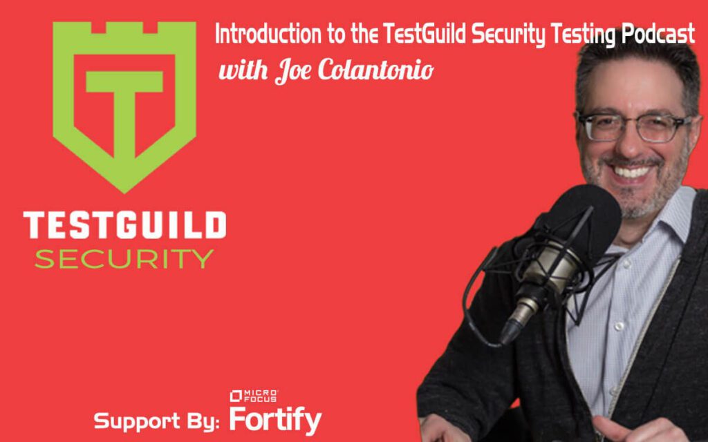 Introduction to the TestGuild Security Testing Podcast
