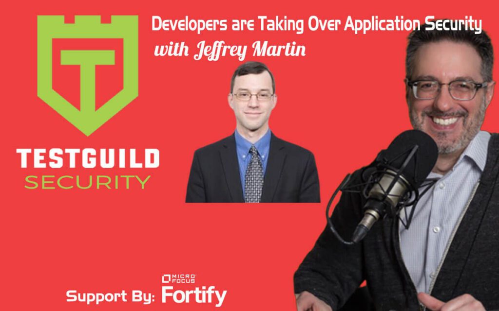 Developers are Taking Over Application Security with Jeffrey Martin