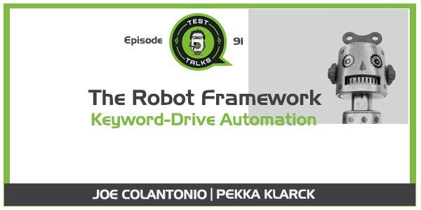 Robot Framework Creator Pekka Klärck [PODCAST]