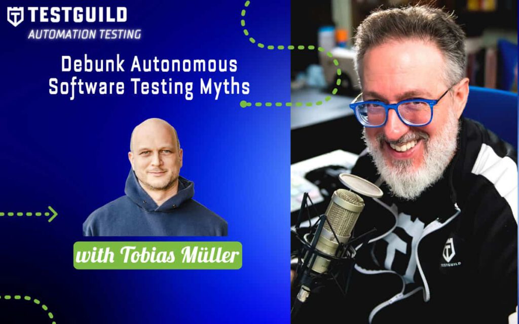 Debunk Autonomous Software Testing Myths with Tobias Müller