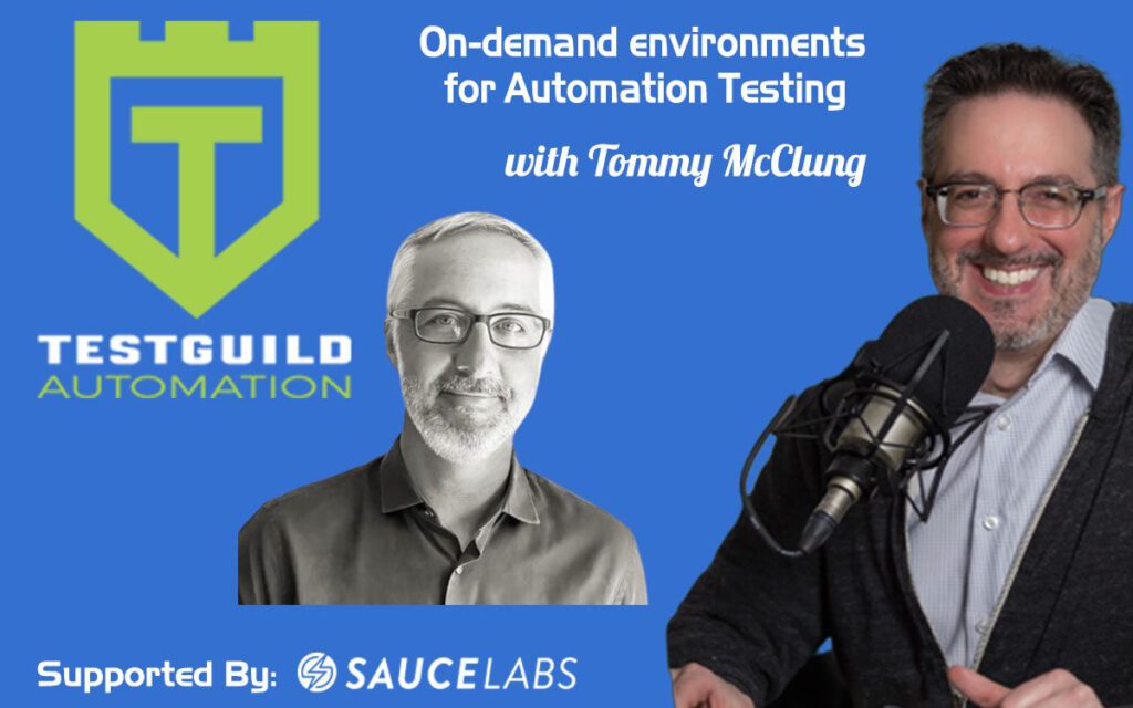 On-demand environments for Automation Testing with Tommy McClung