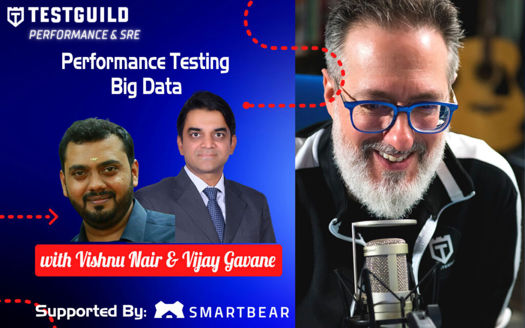 Performance Testing Big Data with Vishnu Nair and Vijay Gavane