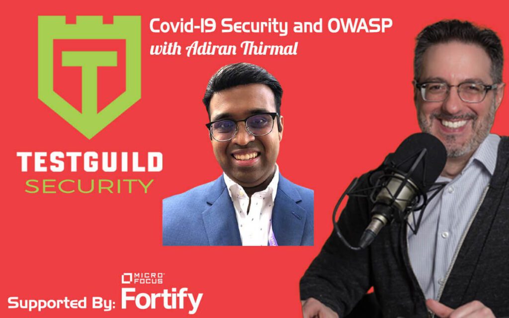 Covid-19 Security and OWASP with Adiran Thirmal