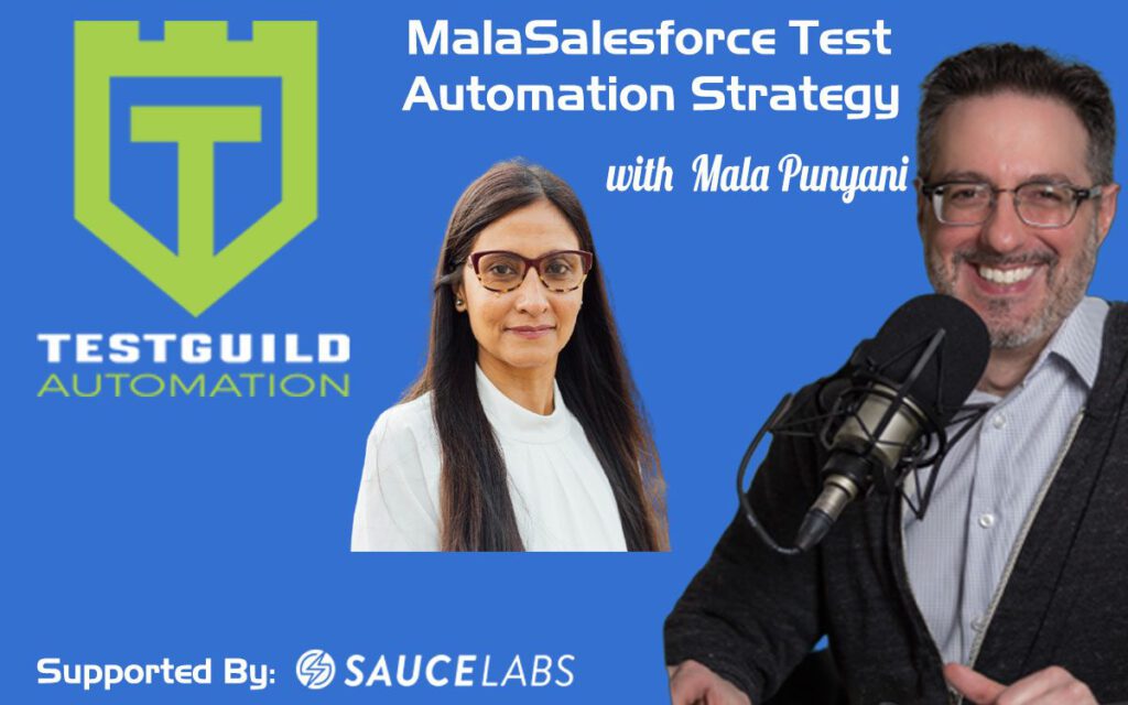 Salesforce Test Automation Strategy with Mala Punyani