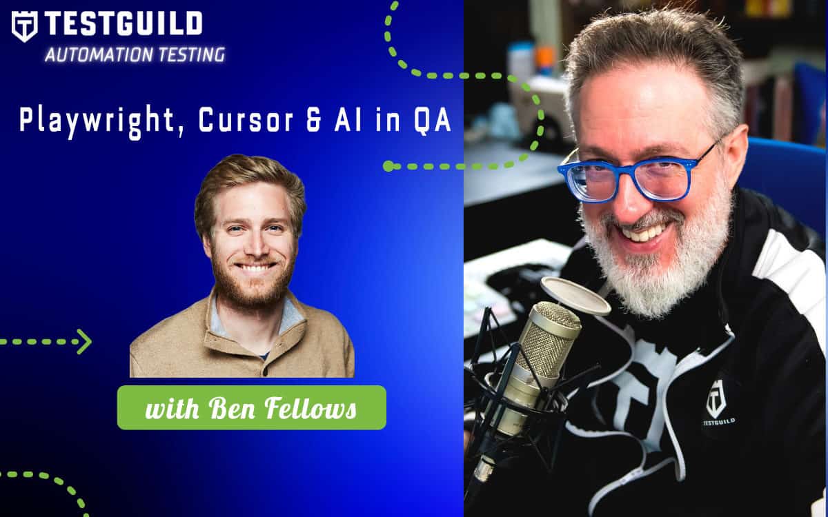 Two men are featured in a promotional image for "TestGuild Automation Testing" discussing Playwright and AI in QA, with the text "with Ben Fellows.