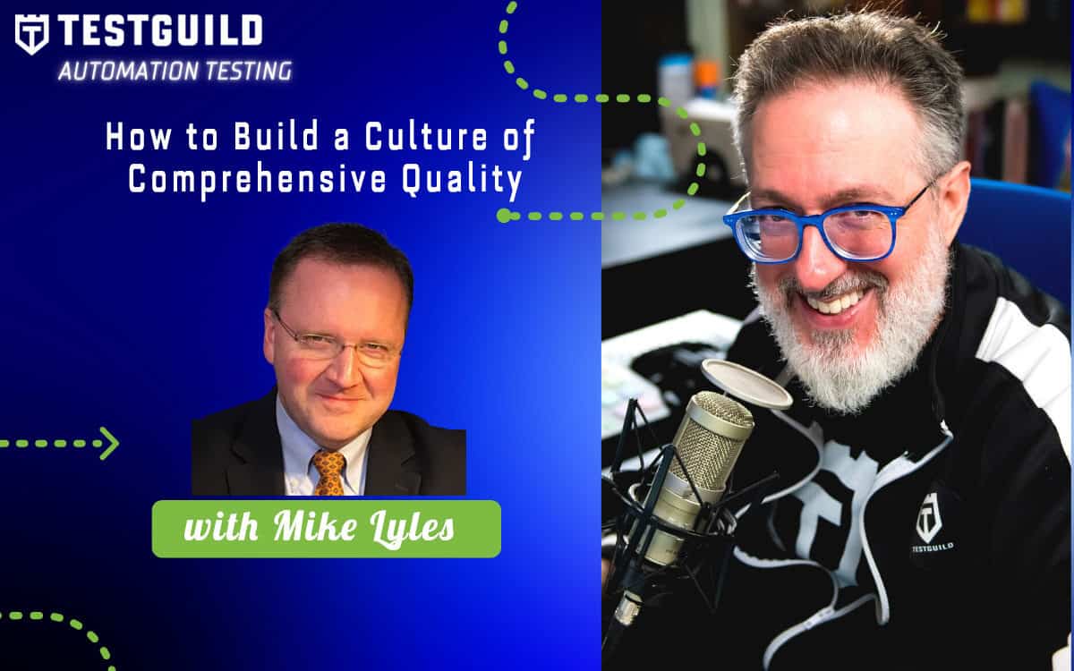 Two men in a podcast setting for "TestGuild Automation Testing" discuss building a culture of comprehensive quality with guest Mike Lyles, sharing insights on how Test Leaders can harness AI to drive excellence.