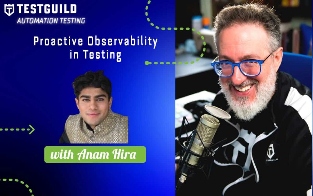 Proactive Observability in Testing with Anam Hira