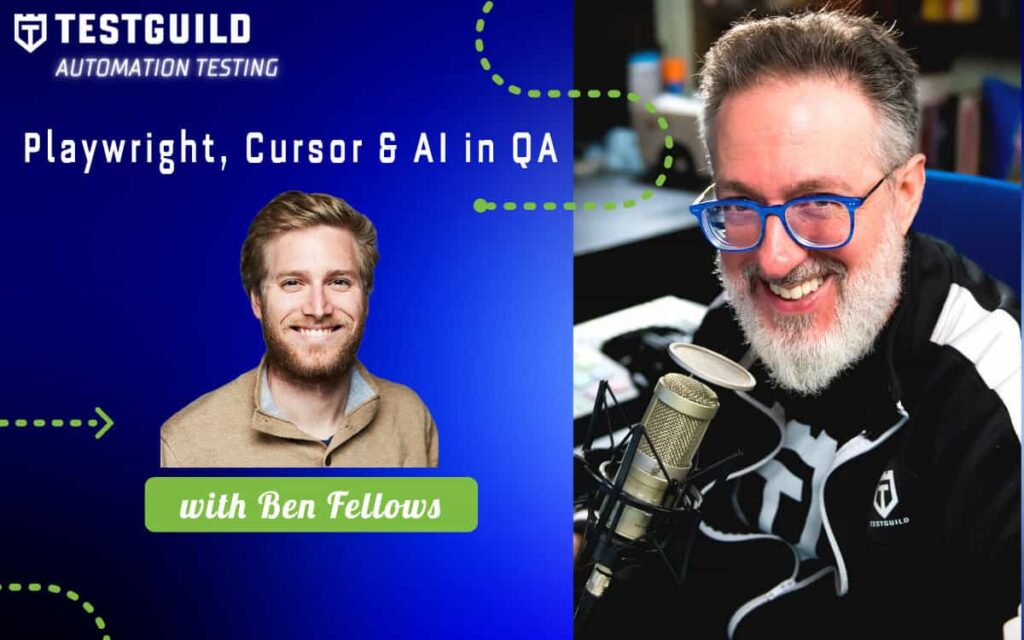 Playwright, Cursor & AI in QA with Ben Fellows