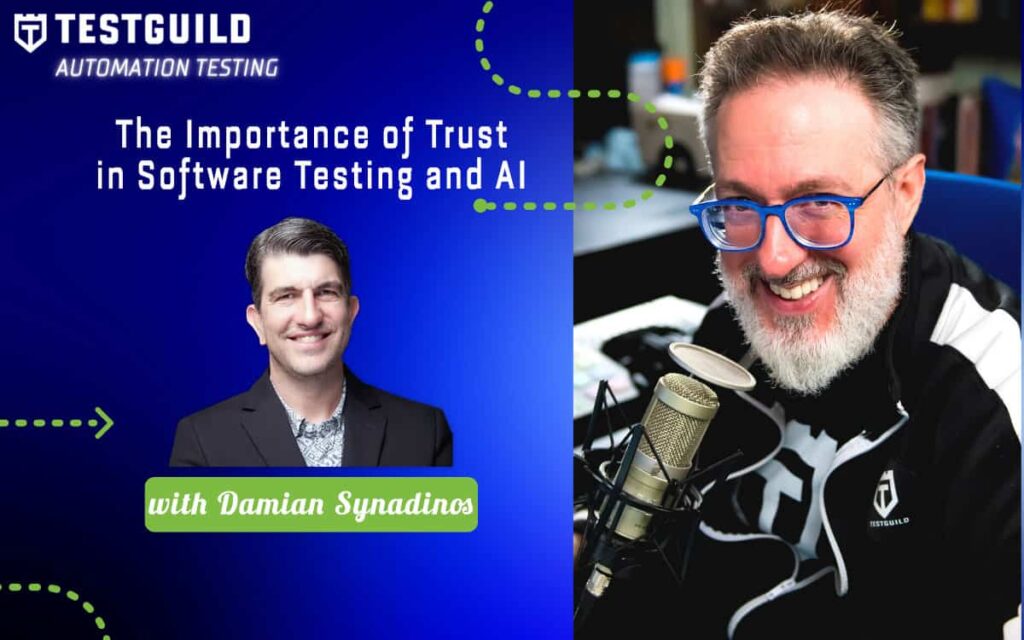 The Importance of Trust in Software Testing and AI with Damian Synadinos