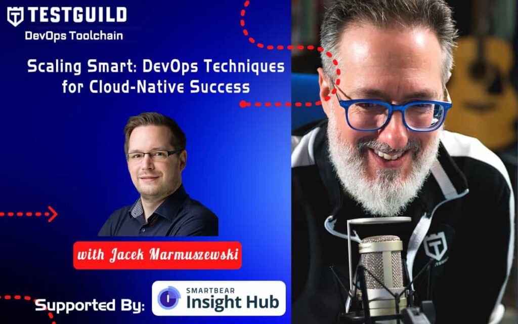 Scaling Smart: DevOps Techniques for Cloud-Native Success with Jacek Marmuszewski