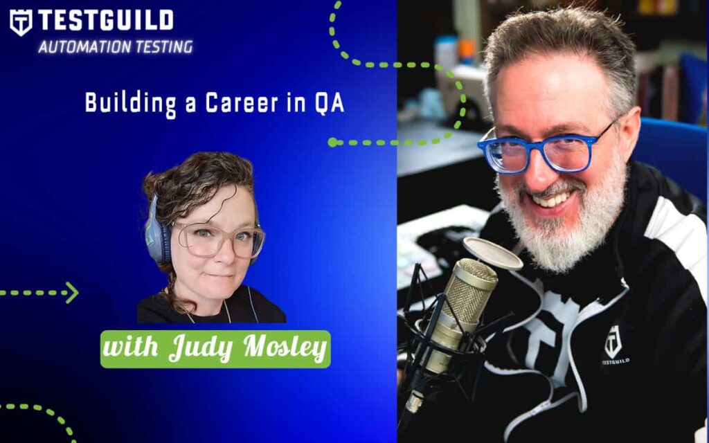 Building a Career in QA with Judy Mosley