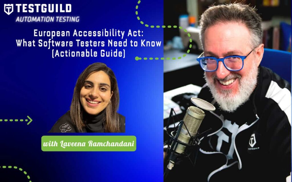 European Accessibility Act: What Software Testers Need to Know (Actionable Guide) with Laveena Ramchandani