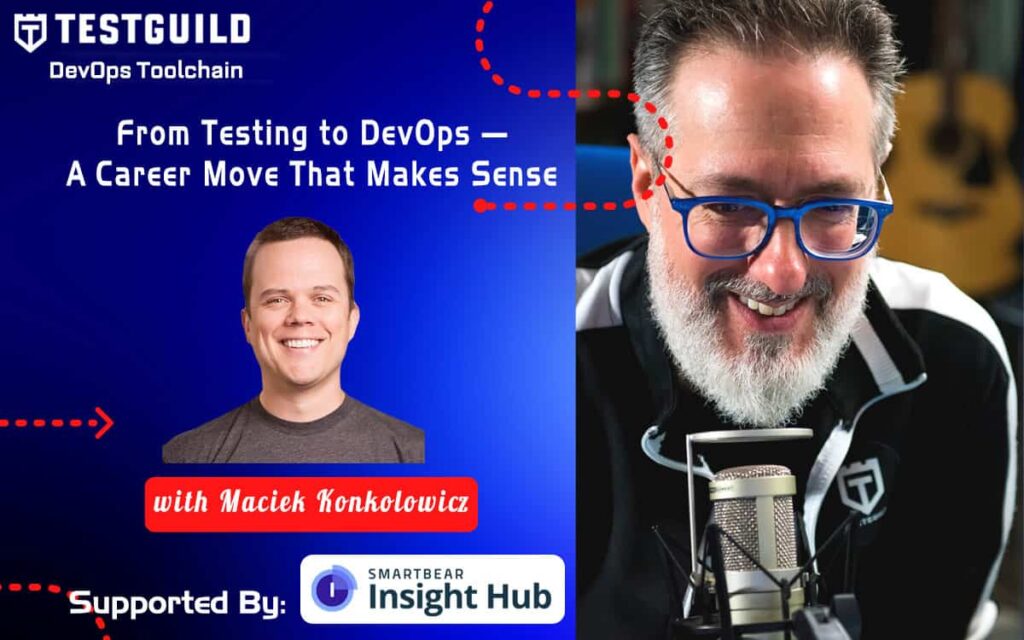 From Testing to DevOps – A Career Move That Makes Sense with Maciek Konkolowicz