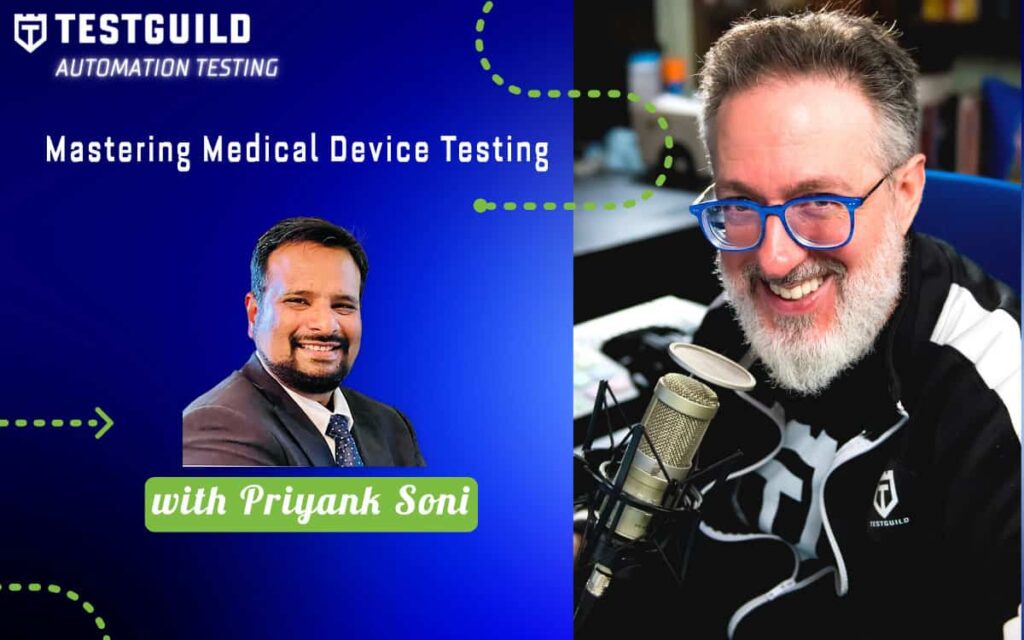 Mastering Medical Device Testing with Priyank Soni