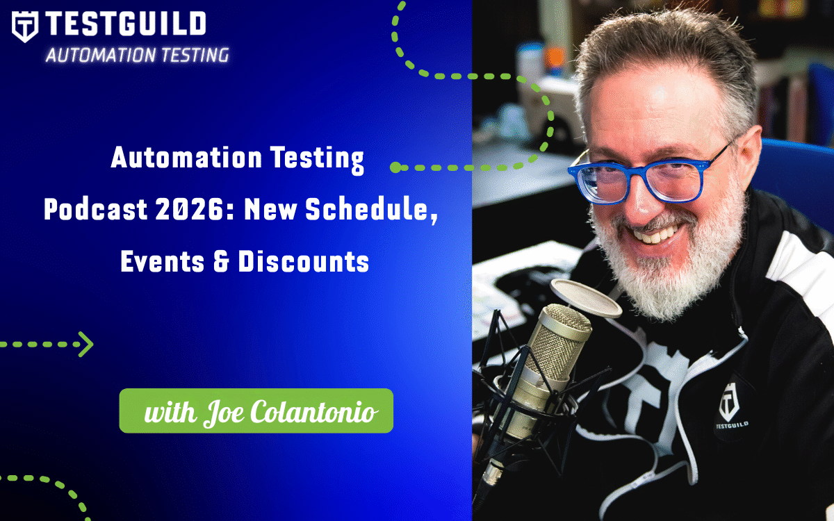 A smiling man with glasses and a beard sits at a microphone. Text on image promotes the Automation Testing Podcast update with Joe Colantonio from TestGuild, highlighting insights and trends leading up to 2026 events.