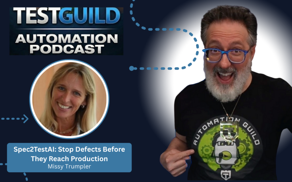Spec2TestAI: Stop Defects Before They Reach Production with Missy Trumpler