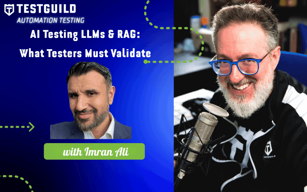 AI Testing LLMs & RAG: What Testers Must Validate with Imran Ali
